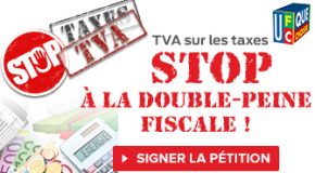 TVA sur les taxes : stop à la double-peine fiscale !